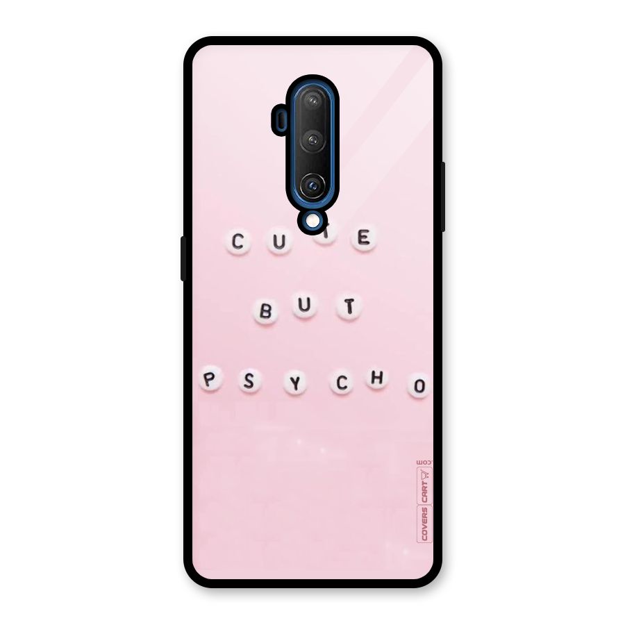 Cute But Psycho Glass Back Case for OnePlus 7T Pro
