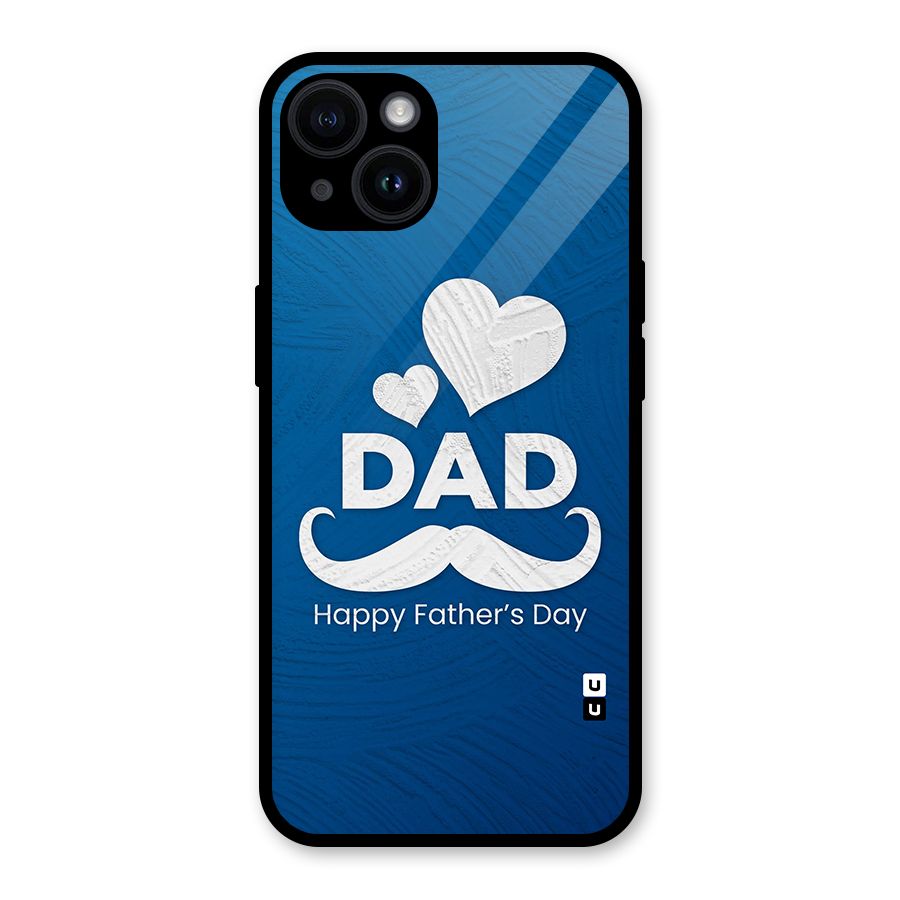 Dad Happy Fathers Day Glass Back Case for iPhone 14