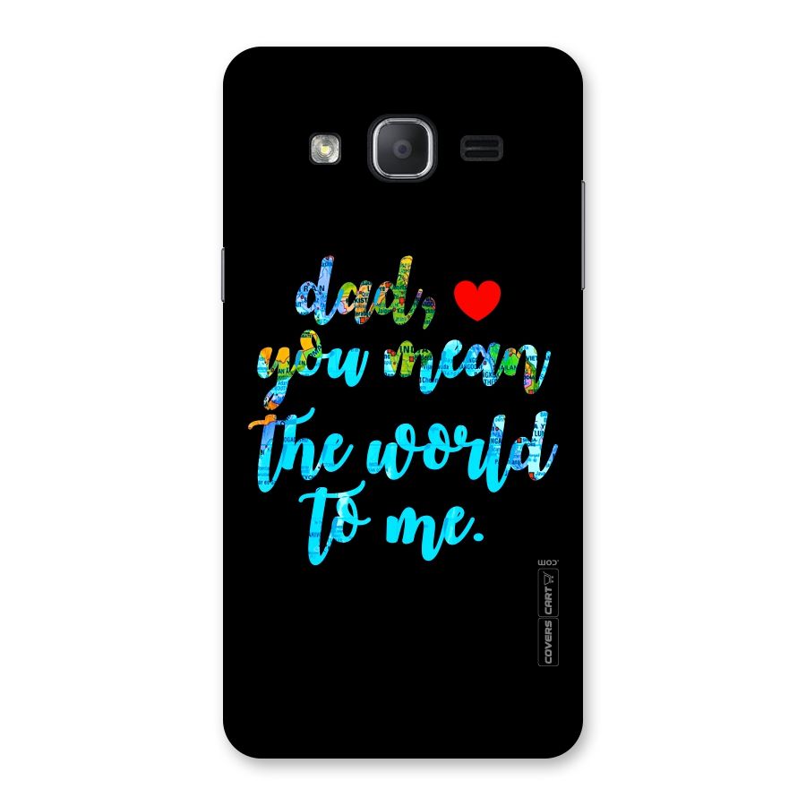 Dad You Mean World to Me Back Case for Galaxy On7 2015
