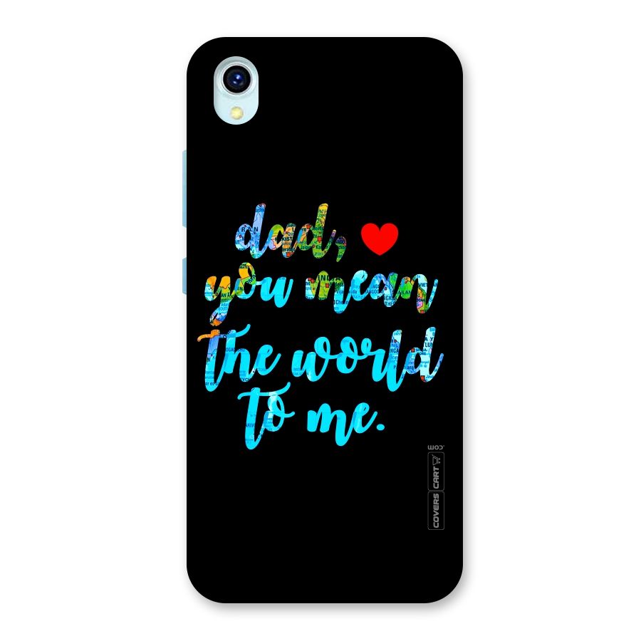 Dad You Mean World to Me Back Case for Vivo Y1s