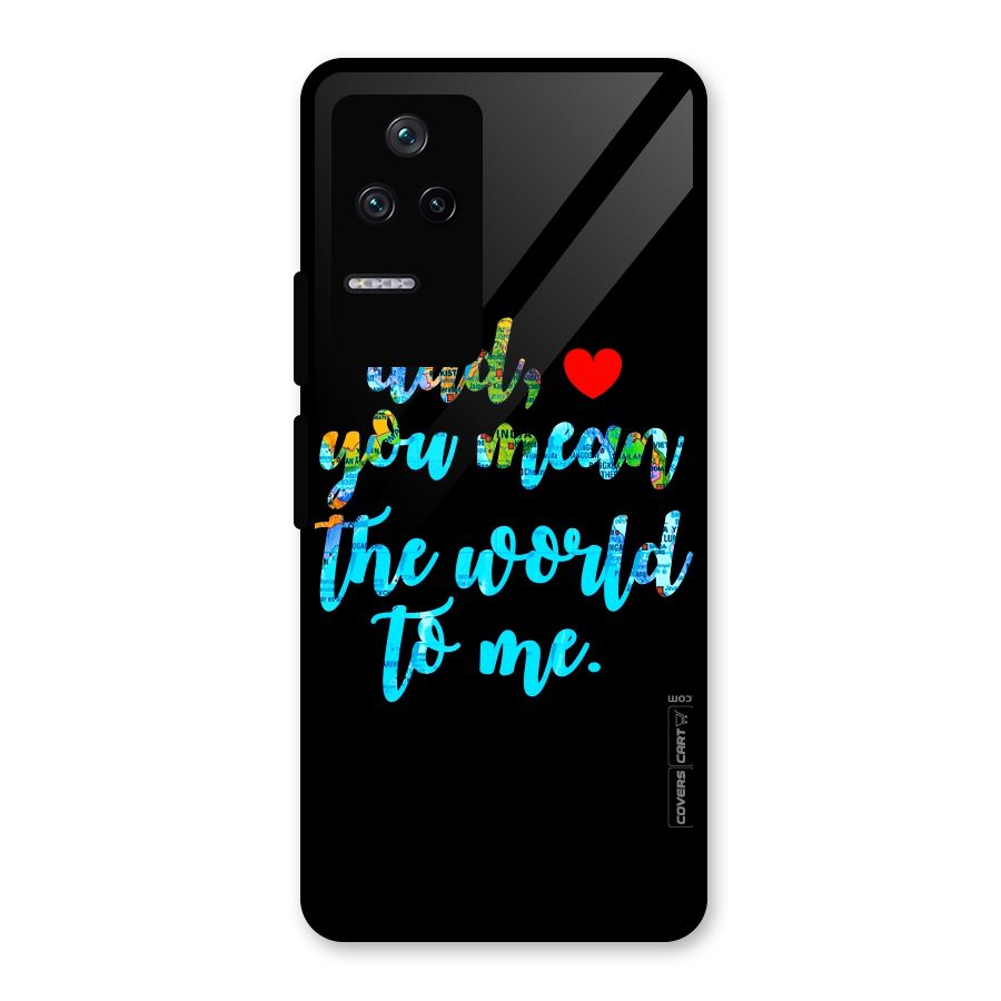 Dad You Mean World to Me Glass Back Case for Poco F4 5G