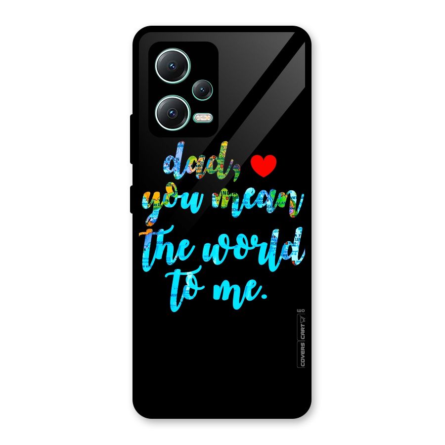 Dad You Mean World to Me Glass Back Case for Redmi Note 12 5G