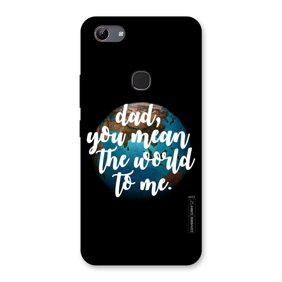 Dad You Mean World to Mes Back Case for Vivo Y81