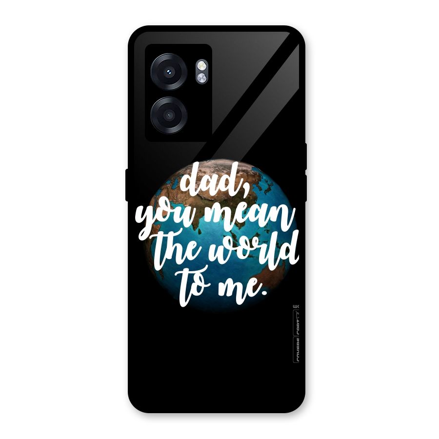 Dad You Mean World to Mes Glass Back Case for Realme Narzo 50 5G