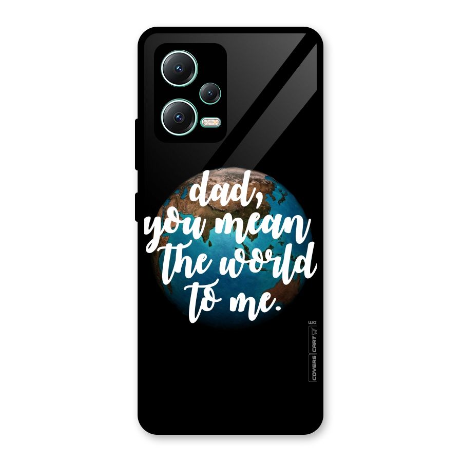 Dad You Mean World to Mes Glass Back Case for Redmi Note 12 5G