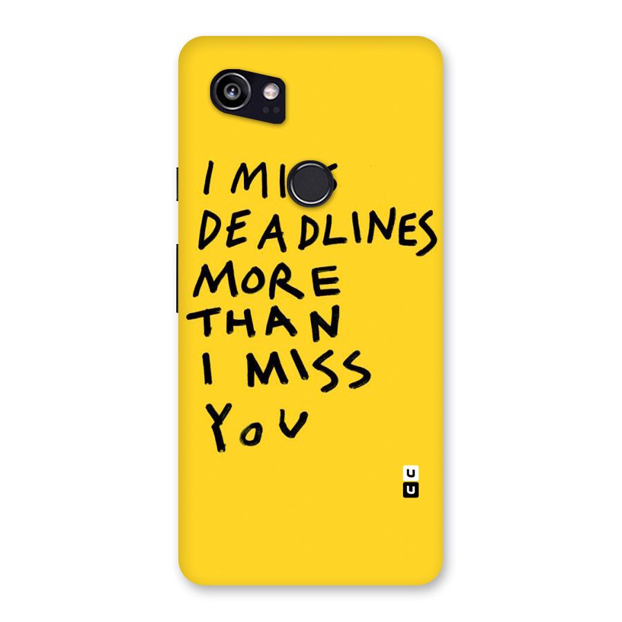 Deadlines Back Case for Google Pixel 2 XL