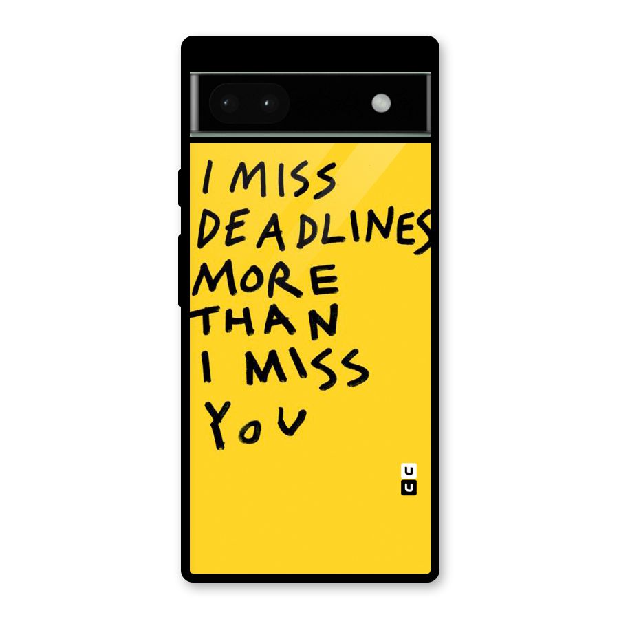 Deadlines Glass Back Case for Google Pixel 6a