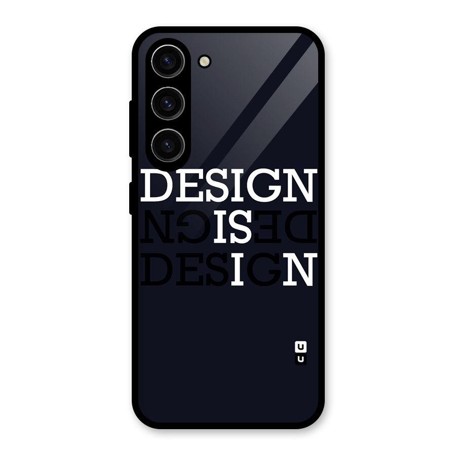 Design is In Typography Glass Back Case for Galaxy S23