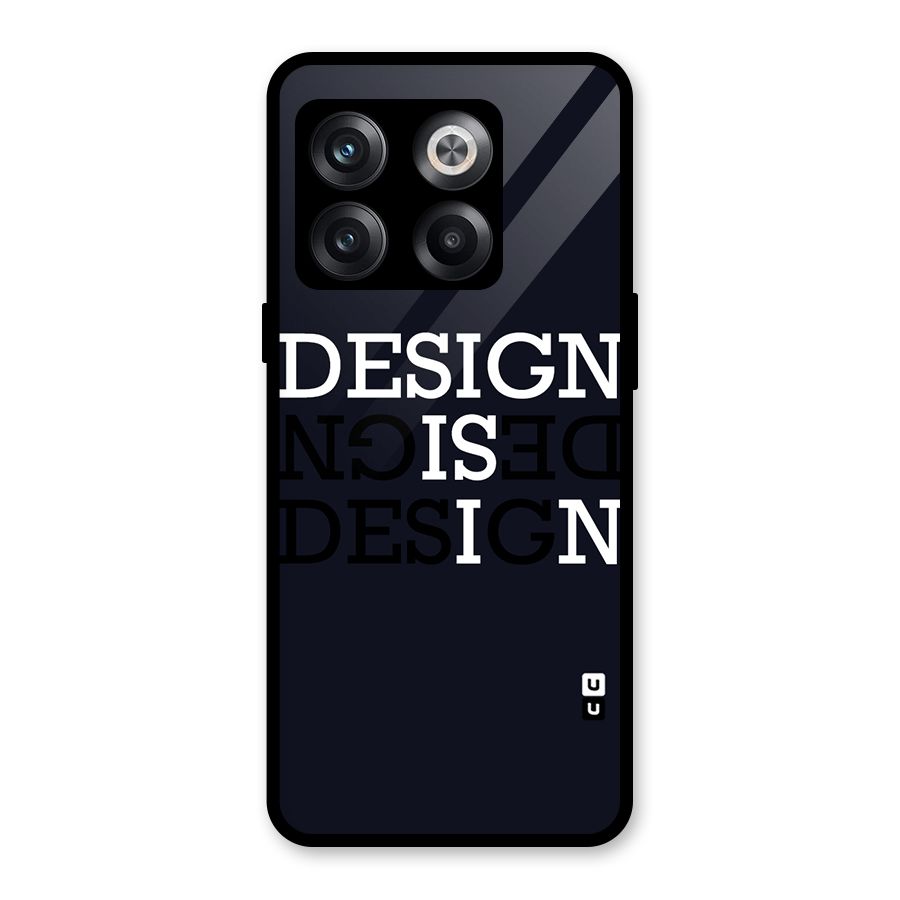 Design is In Typography Glass Back Case for OnePlus 10T