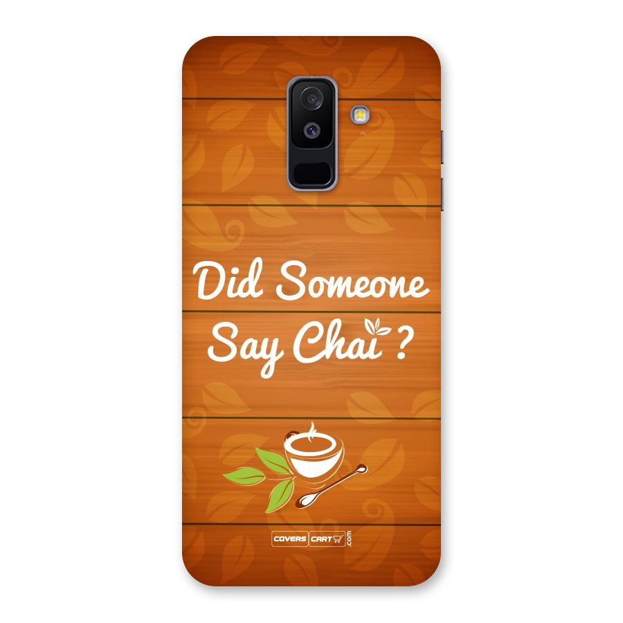 Did Someone Say Chai Back Case for Galaxy A6 Plus