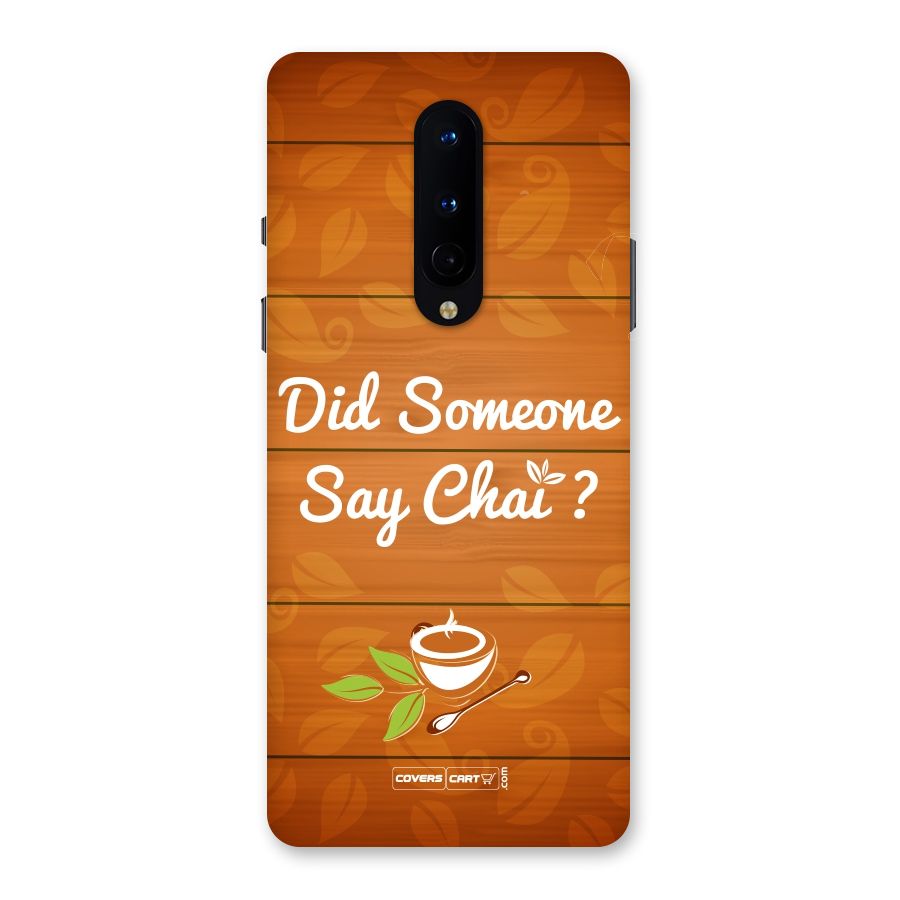 Did Someone Say Chai Back Case for OnePlus 8