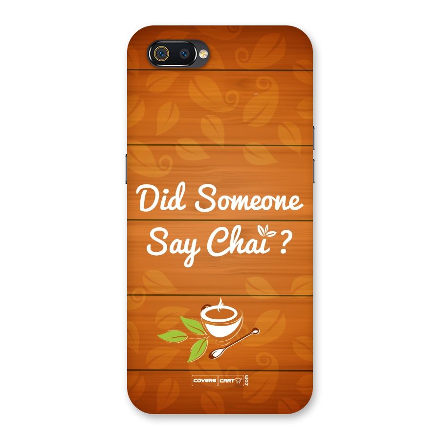 Did Someone Say Chai Back Case for Realme C2