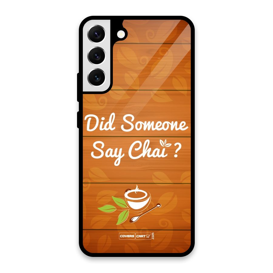 Did Someone Say Chai Glass Back Case for Galaxy S22 Plus 5G
