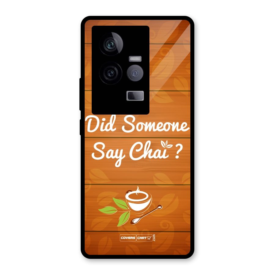 Did Someone Say Chai Glass Back Case for Vivo iQOO 11 5G