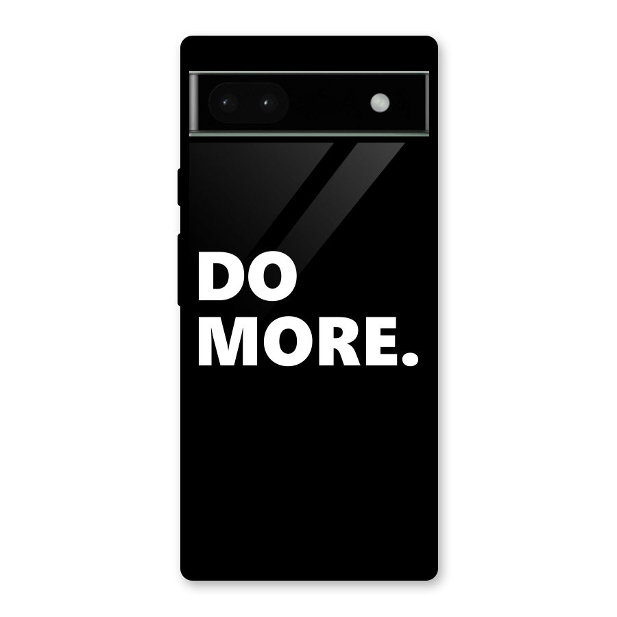 Do More Glass Back Case for Google Pixel 6a