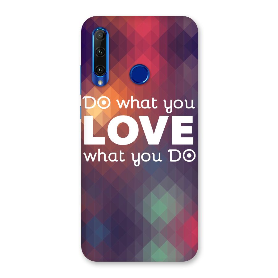 Do What You Love Back Case for Honor 20i