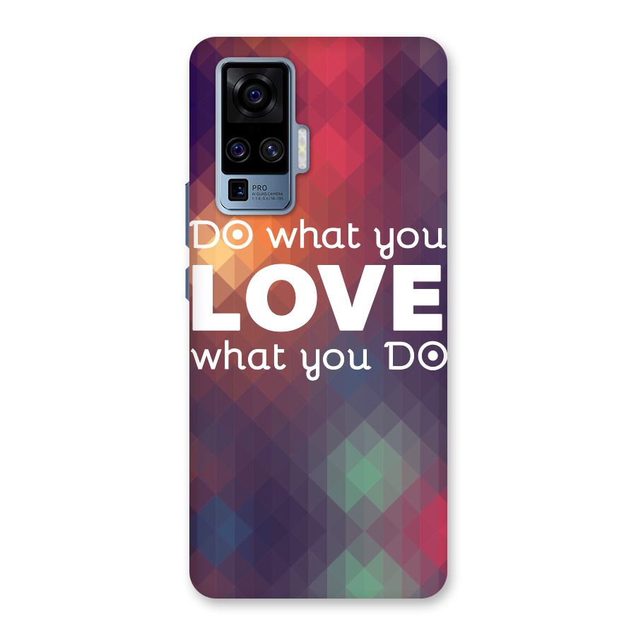 Do What You Love Back Case for Vivo X50 Pro