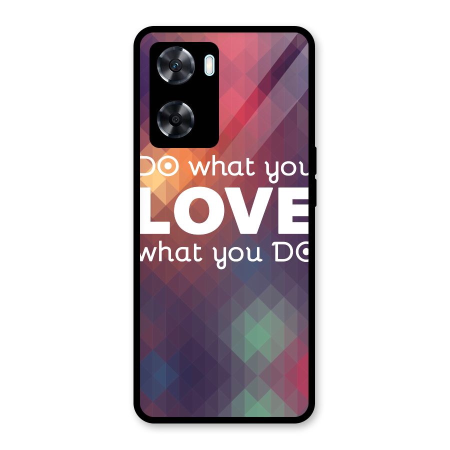 Do What You Love Glass Back Case for Oppo A77