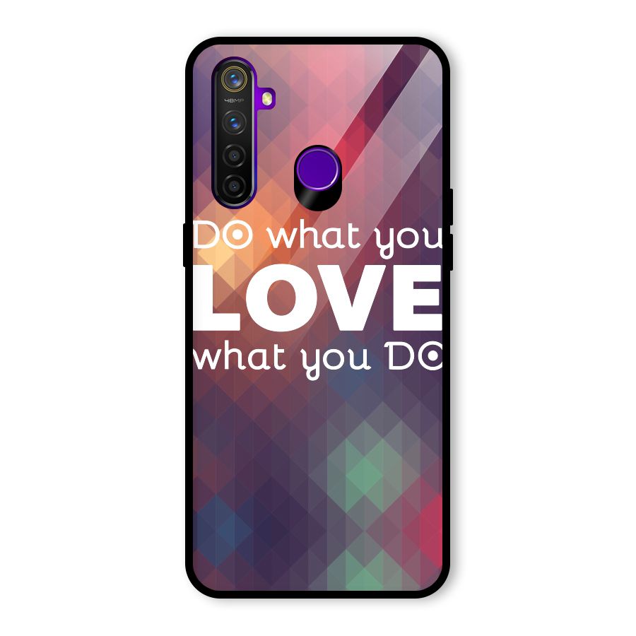 Do What You Love Glass Back Case for Realme 5 Pro