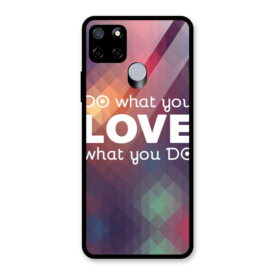 Do What You Love Glass Back Case for Realme Narzo 20