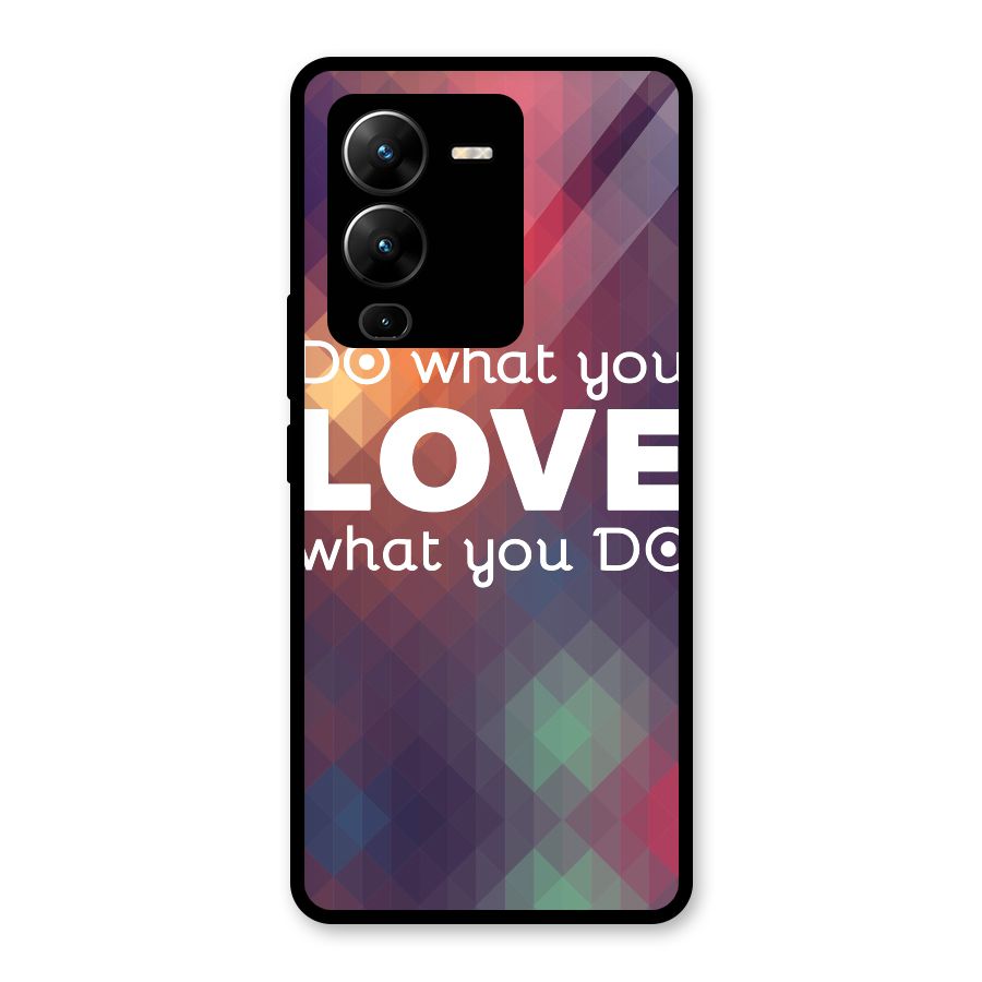 Do What You Love Glass Back Case for Vivo V25 Pro