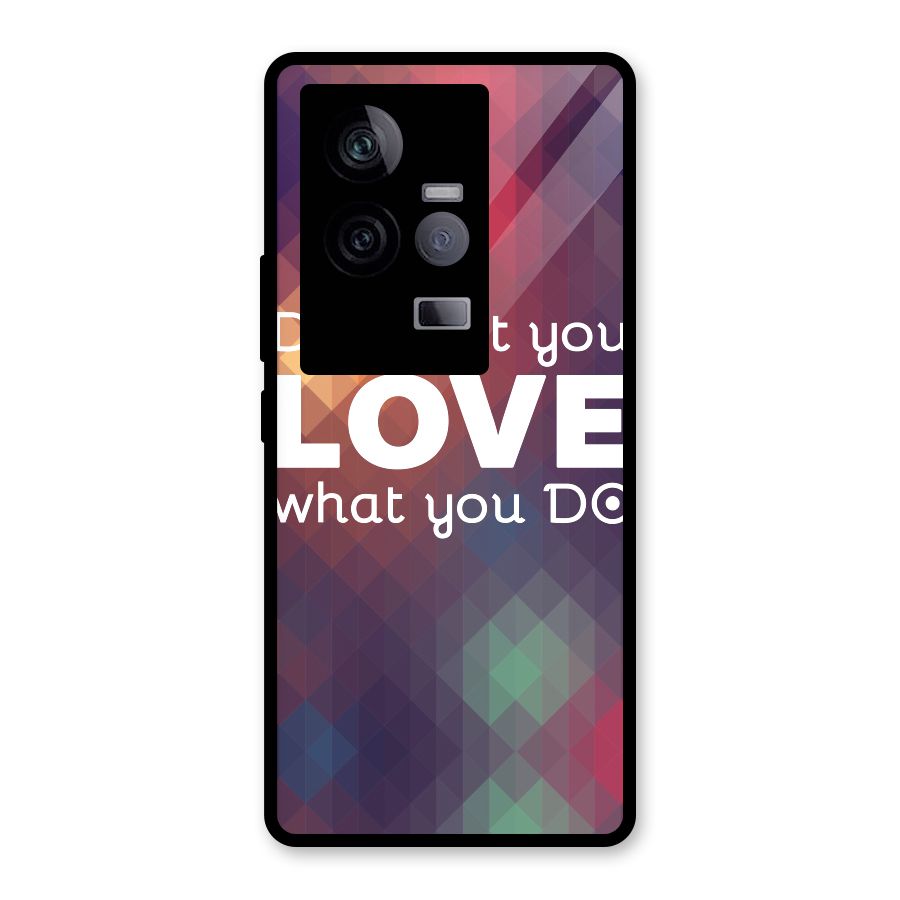 Do What You Love Glass Back Case for Vivo iQOO 11 5G