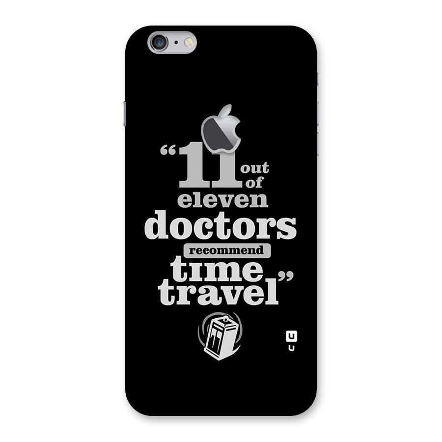 Doctors Recommend Time Travel Back Case for iPhone 6 Plus 6S Plus Logo Cut