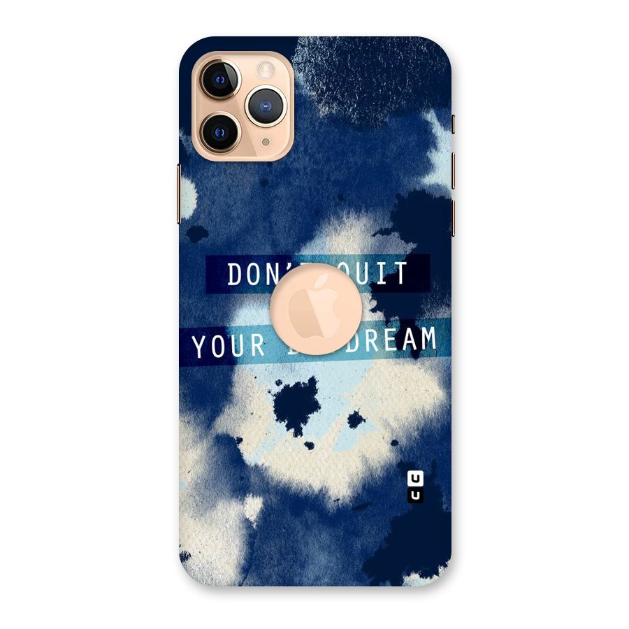Dont Quit Back Case for iPhone 11 Pro Max Logo Cut