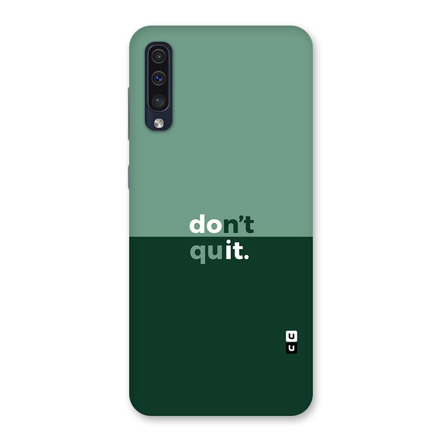 Dont Quit Do It Back Case for Galaxy A50s