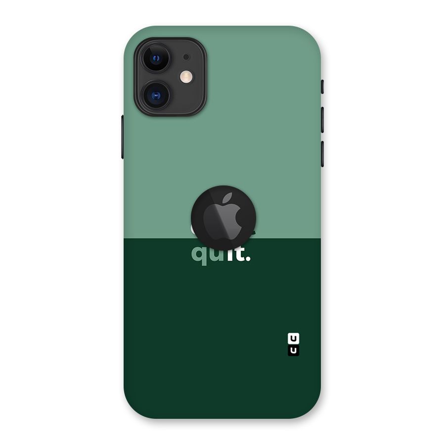 Dont Quit Do It Back Case for iPhone 11 Logo Cut