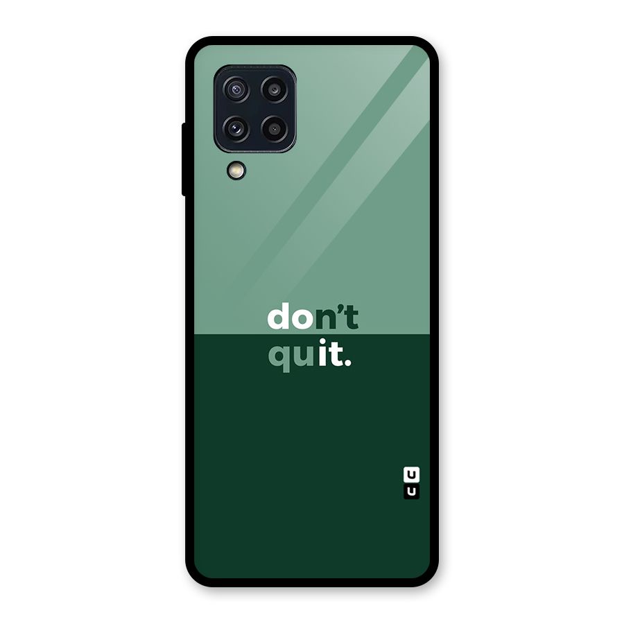 Dont Quit Do It Glass Back Case for Galaxy M32
