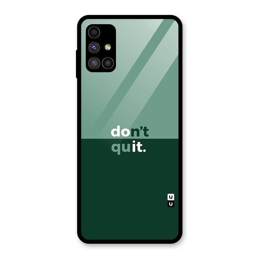 Dont Quit Do It Glass Back Case for Galaxy M51