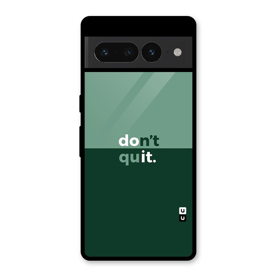 Dont Quit Do It Glass Back Case for Google Pixel 7 Pro