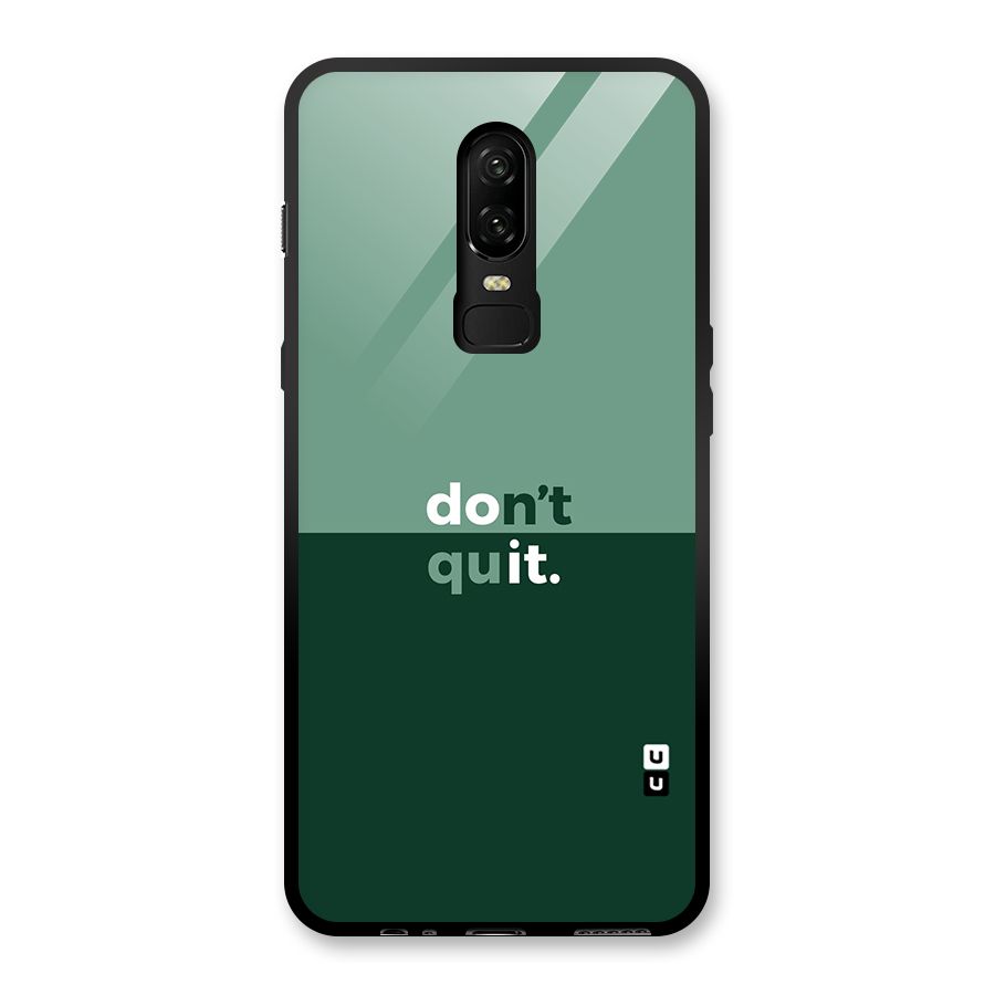 Dont Quit Do It Glass Back Case for OnePlus 6