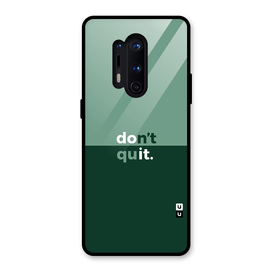 Dont Quit Do It Glass Back Case for OnePlus 8 Pro