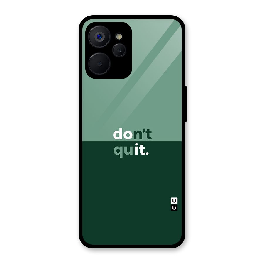 Dont Quit Do It Glass Back Case for Realme 9i 5G