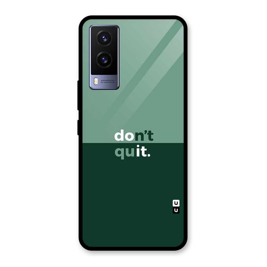 Dont Quit Do It Glass Back Case for Vivo V21e 5G