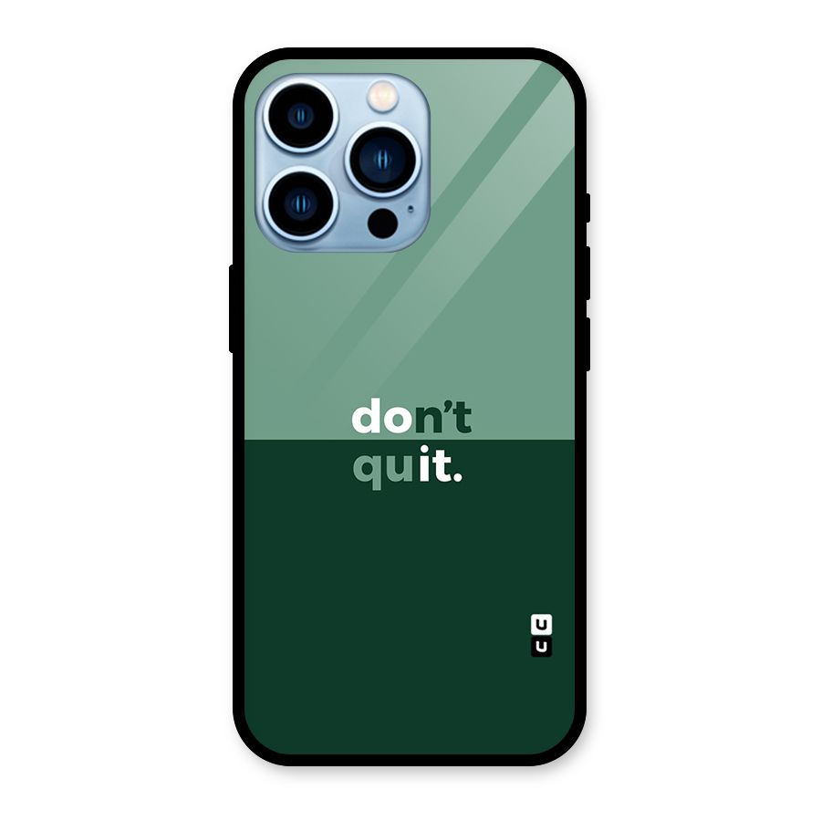 Dont Quit Do It Glass Back Case for iPhone 13 Pro