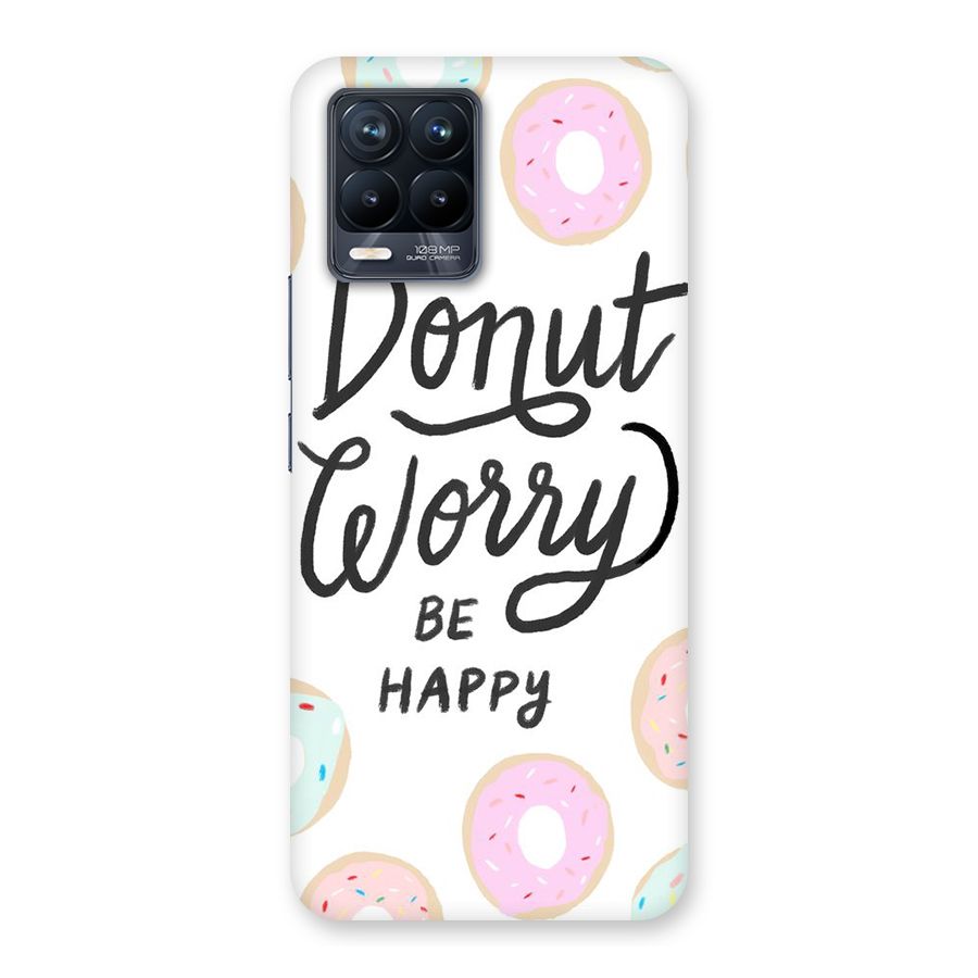 Donut Worry Be Happy Back Case for Realme 8 Pro