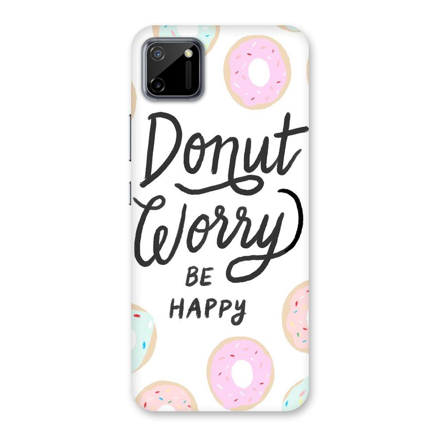 Donut Worry Be Happy Back Case for Realme C11