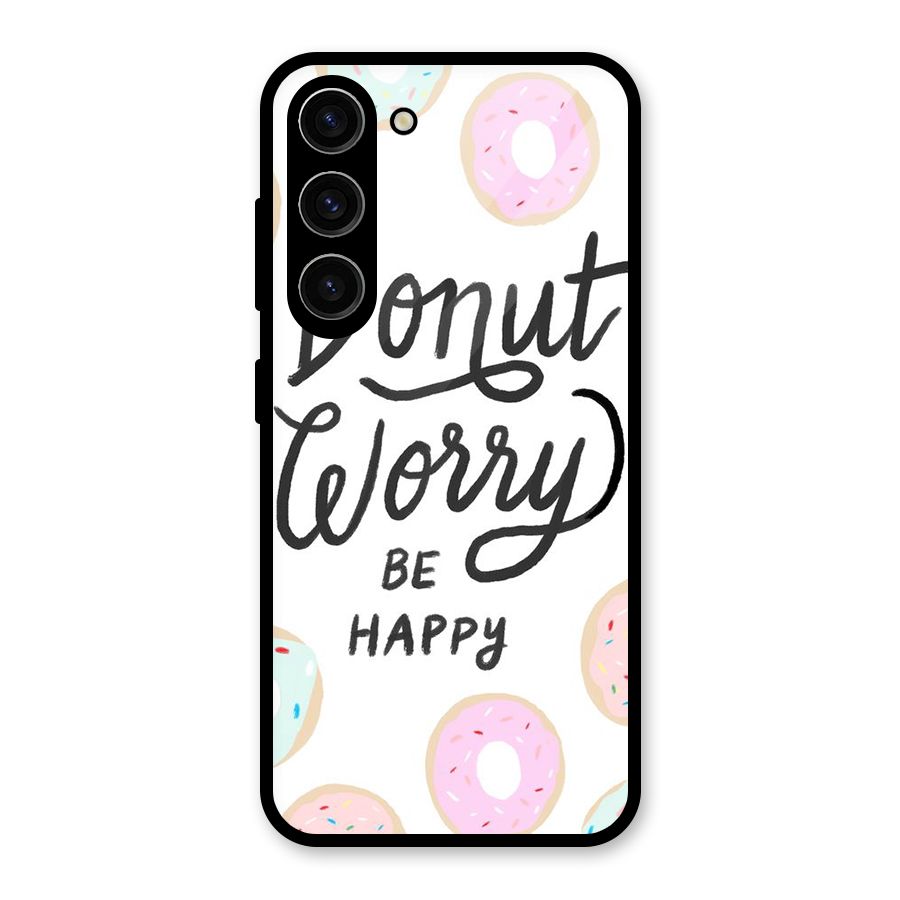 Donut Worry Be Happy Glass Back Case for Galaxy S23