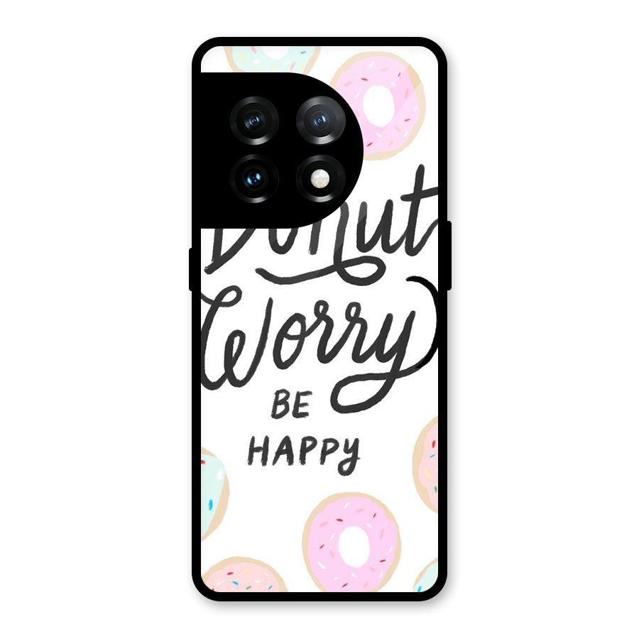 Donut Worry Be Happy Glass Back Case for OnePlus 11