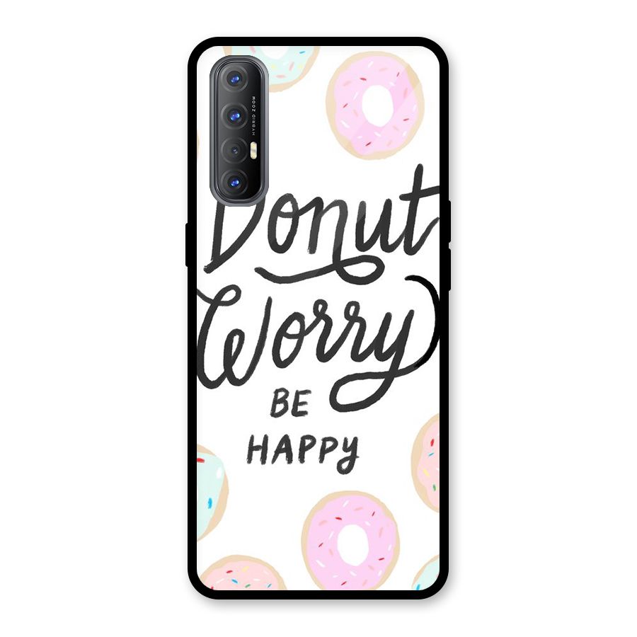 Donut Worry Be Happy Glass Back Case for Oppo Reno3 Pro