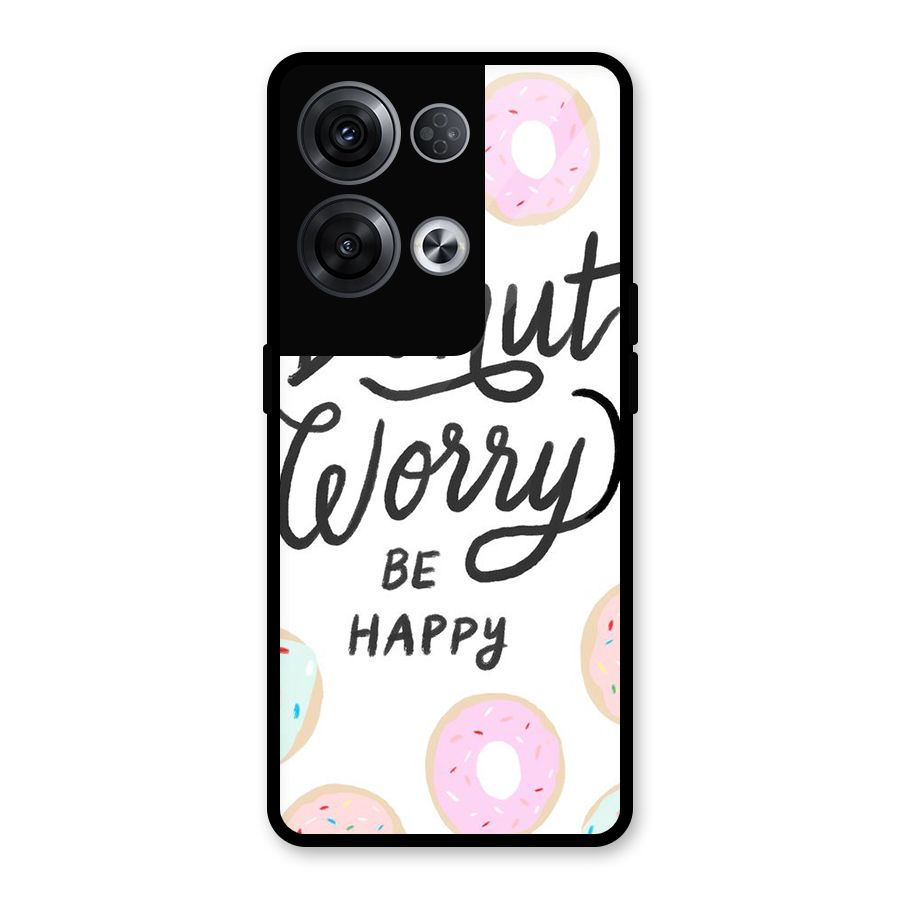 Donut Worry Be Happy Glass Back Case for Oppo Reno8 Pro 5G