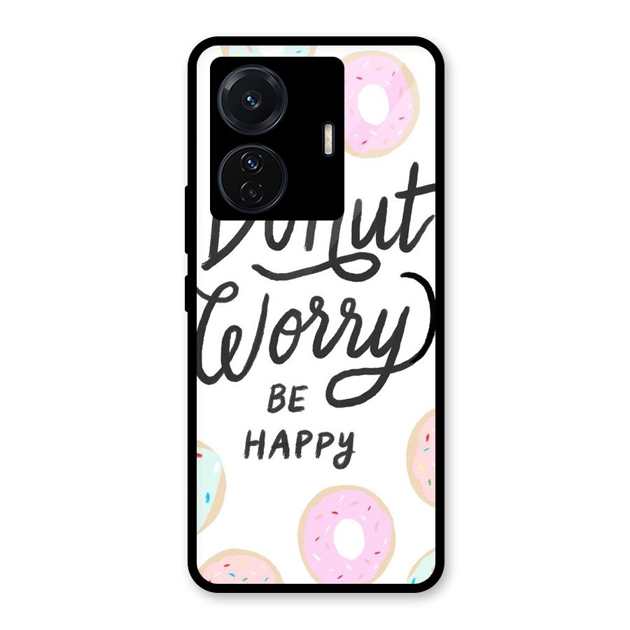 Donut Worry Be Happy Glass Back Case for Vivo T1 Pro