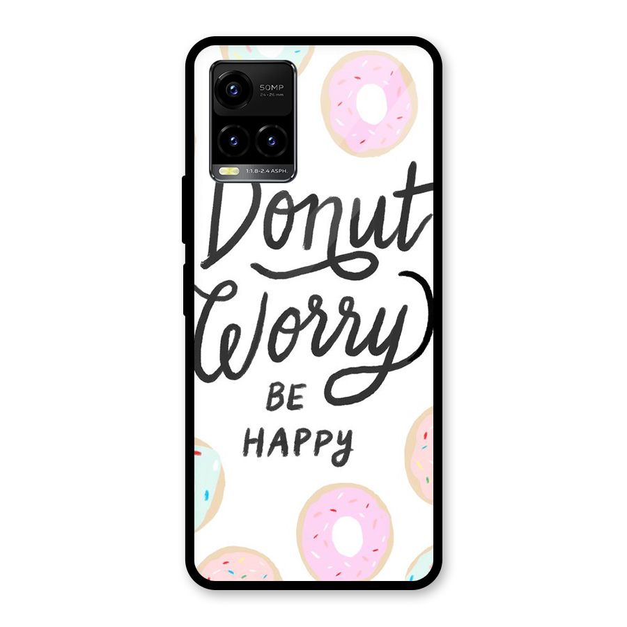 Donut Worry Be Happy Glass Back Case for Vivo Y21A