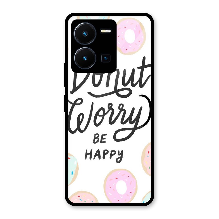 Donut Worry Be Happy Glass Back Case for Vivo Y35