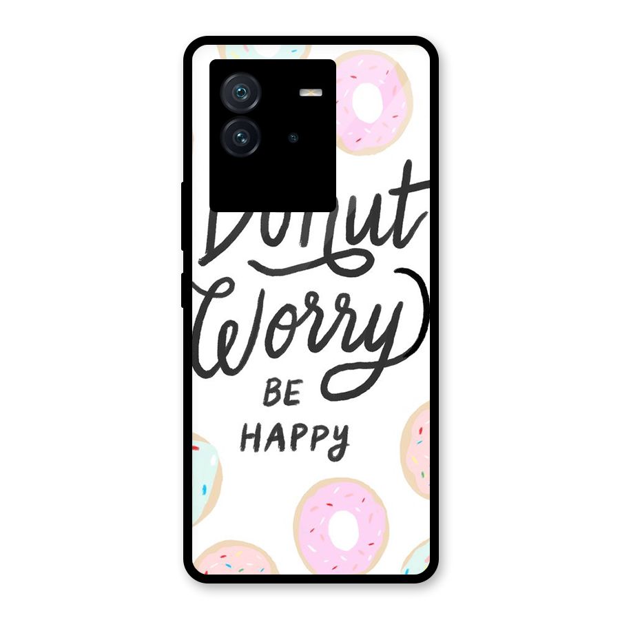 Donut Worry Be Happy Glass Back Case for Vivo iQOO Neo 6 5G