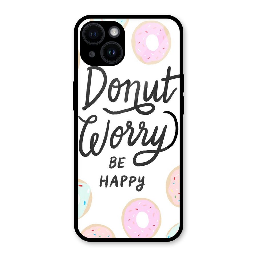 Donut Worry Be Happy Glass Back Case for iPhone 14