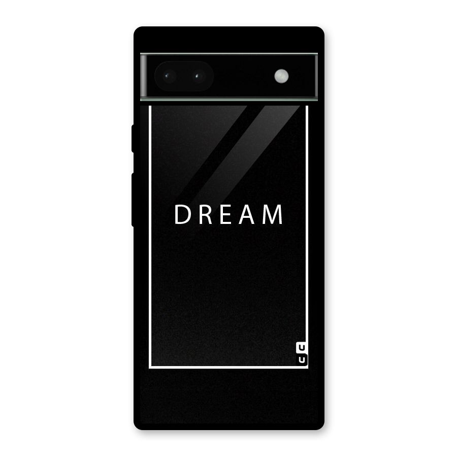 Dream Classic Glass Back Case for Google Pixel 6a
